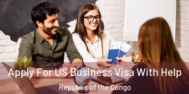 Apply For US Business Visa With Help Republic of the Congo