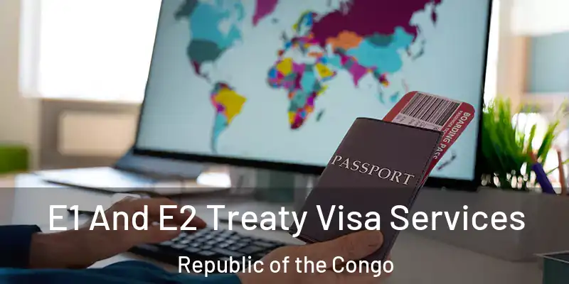 E1 And E2 Treaty Visa Services Republic of the Congo