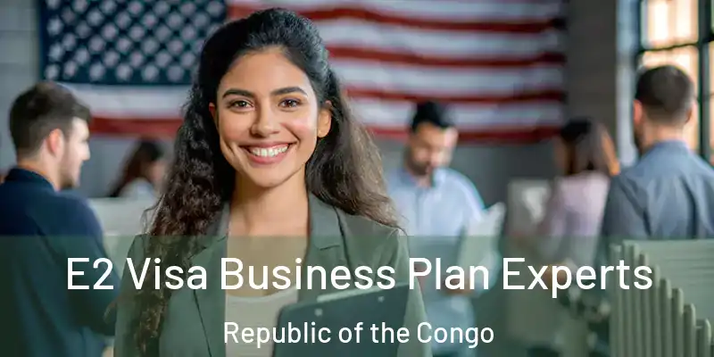 E2 Visa Business Plan Experts Republic of the Congo
