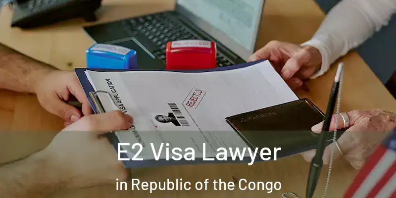 E2 Visa Lawyer in Republic of the Congo