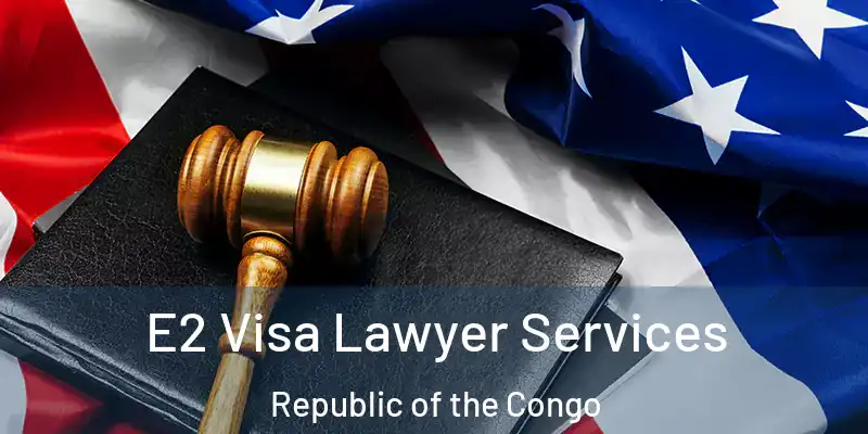 E2 Visa Lawyer Services Republic of the Congo