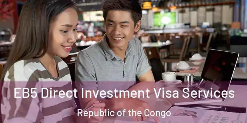EB5 Direct Investment Visa Services Republic of the Congo