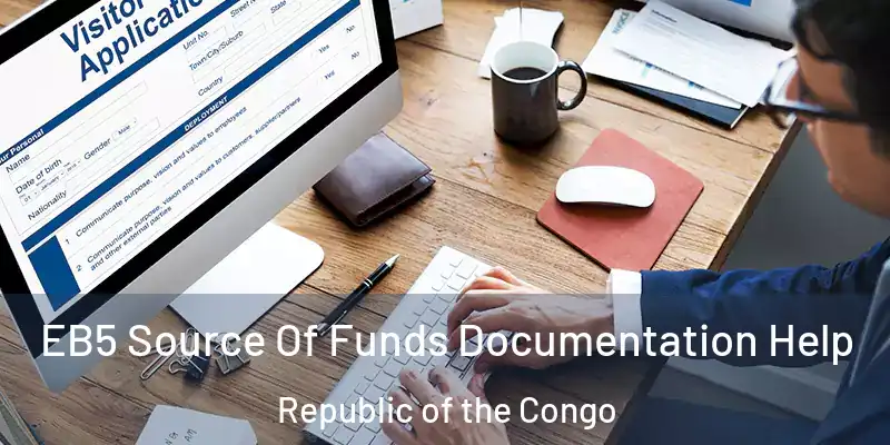 EB5 Source Of Funds Documentation Help Republic of the Congo