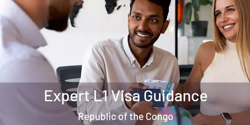 Expert L1 Visa Guidance Republic of the Congo