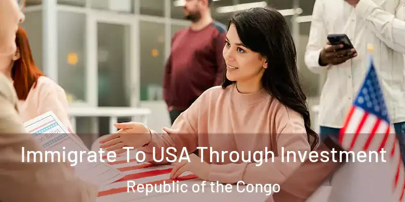 Immigrate To USA Through Investment Republic of the Congo