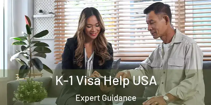 K-1 Visa Help USA Expert Guidance