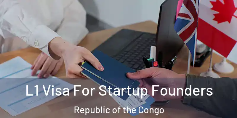 L1 Visa For Startup Founders Republic of the Congo