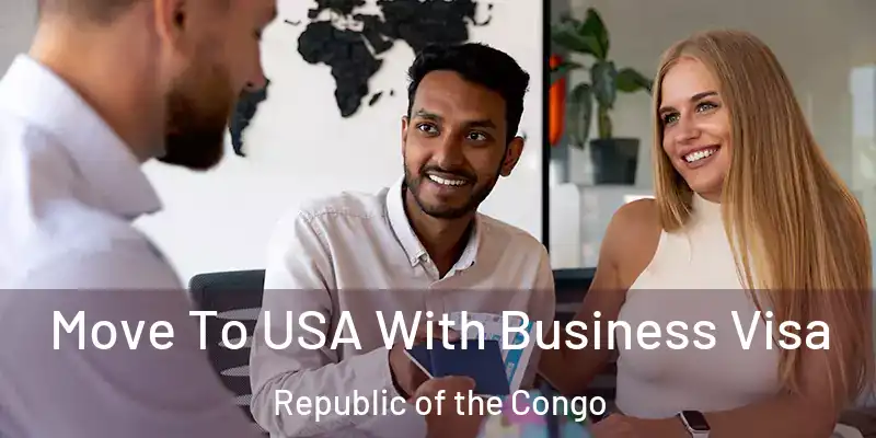 Move To USA With Business Visa Republic of the Congo