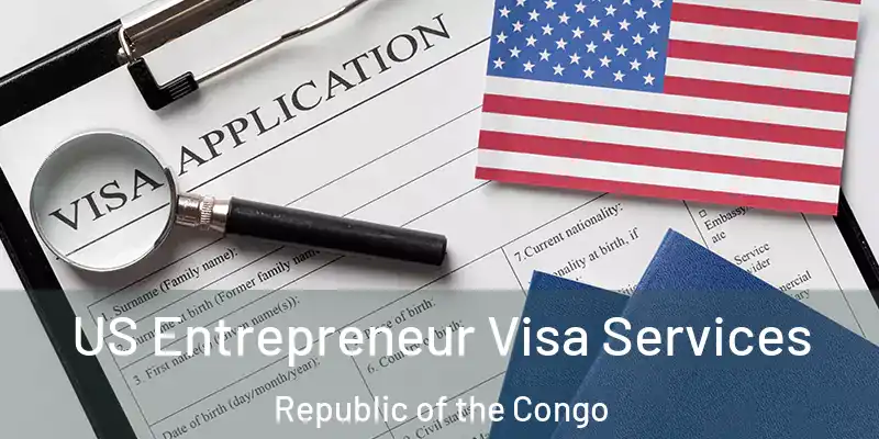 US Entrepreneur Visa Services Republic of the Congo