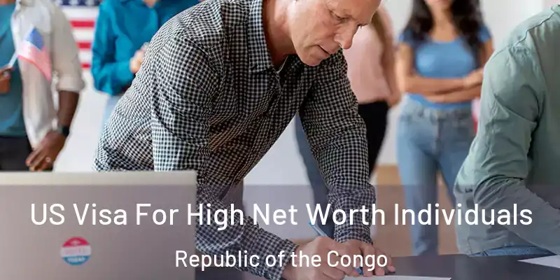 US Visa For High Net Worth Individuals Republic of the Congo