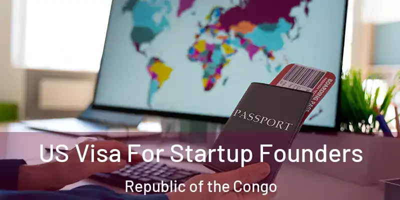 US Visa For Startup Founders Republic of the Congo